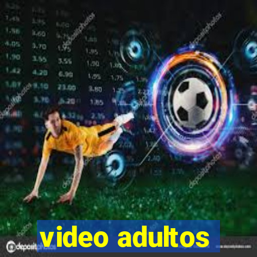 video adultos